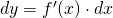 dy = f'(x) \cdot dx