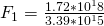 Rendered by QuickLaTeX.com F_1 = \frac{1.72*10^18}{3.39*10^15}