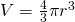 V = \frac{4}{3}\pi r^3